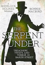 The Serpent Under (Bonnie MacBird)