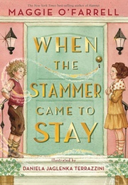 When the Stammer Came to Stay (Maggie O'farrell)