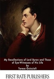 My Recollections of Lord Byron (Teresa Guiccioli)