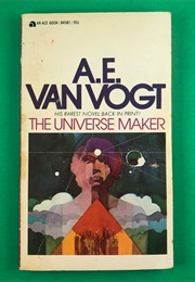 The Universe Maker (A. E. Van Vogt)