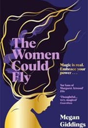 The Women Could Fly (Megan Giddings)
