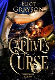 The Captive's Curse (Eliot Grayson)