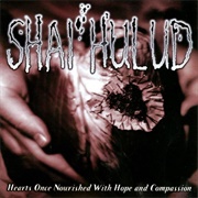 Shai' Hulud - Hearts Once Nourished With Hope and Compassion