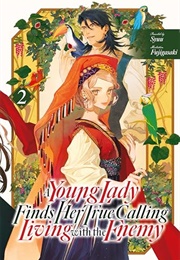 A Young Lady Finds Her True Calling Living With the Enemy Vol.2 (Syuu)