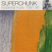 Superchunk – Incidental Music 1991–95