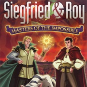 Siegfried & Roy: Masters of the Impossible