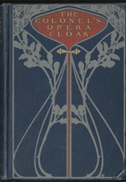 The Colonel's Opera Cloak (Christine C. Brush)