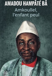 Amkoullel, L'enfant Peul (Amadou Hampâté Bâ)