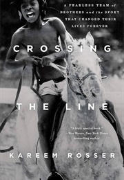 Crossing the Line (Kareem Rosser)