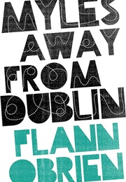 Myles Away From Dublin (Flann O'Brien)