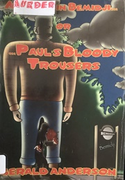 Murder in Bemidji or Paul's Bloody Trousers (Gerald Anderson)