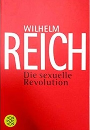 Die Sexuelle Revolution (Wilhelm Reich)