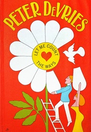 Let Me Count the Ways (Peter Devries)