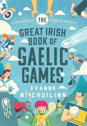 The Great Irish Book of Gaelic Games (Evanne Ní Chuillin)