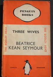 Three Wives (Beatrice Kean Seymour)