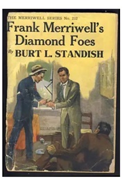 Frank Merriwell's Diamond Foes; Or, Straight Over the Plate (Burt L. Standish)