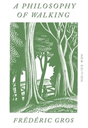 A Philosophy of Walking (Gros, Frederic)