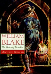 William Blake: The Gates of Paradise (Michael Bedard)