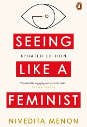 Seeing Like a Feminist (Nivedita Menon)