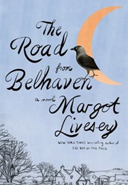 The Road From Belhaven (Margot Livesey)