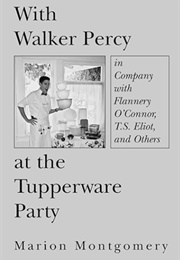 With Walker Percy at the Tupperware Party (Marion Montgomery)