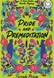 Pride and Premeditation (Tirzah Price)