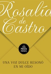 Una Voz Dulce Resonó En Mi Oído (Rosalía De Castro)