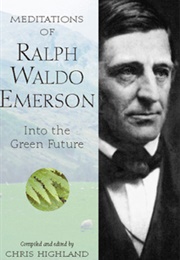 Meditations of Ralph Waldo Emerson: Into the Green Future (Chris Highland)