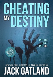 Cheating My Destiny (Jack Gatland)