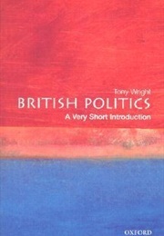 British Politics: A Very Short Introduction (Wright, Tony)
