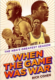 When the Game Was War (Rich Cohen)