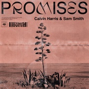 Promises - Calvin Harris Featuring Sam Smith &amp; Jessie Reyez