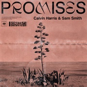 Promises - Calvin Harris Featuring Sam Smith & Jessie Reyez