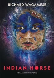 Indian Horse: A Novel (Wagamese, Richard)