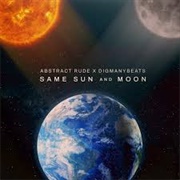 Abstract Rude & Digmanybeats - Same Sun and Moon - Single
