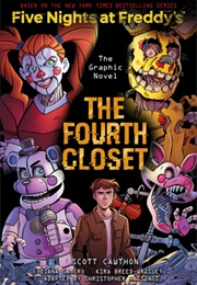 The Fourth Closet: Five Nights at Freddy's Graphic Novel #3 (Scott Cawthon)