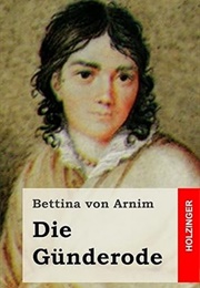 Die Günderode (Bettina Von Arnim)