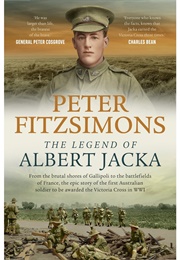 The Legend of Albert Jacka (Peter Fitzsimons)