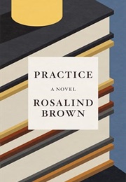 Practice (Rosalind Brown)