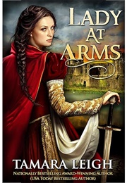 LADY AT ARMS: A Medieval Romance (Leigh, Tamara)