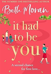 It Had to Be You (Beth Moran)