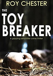 The Toy Breaker (Roy Chester)