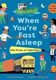 When You're Fast Asleep: Who Works at Night-Time? (Peter Arrhenius)