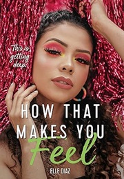 How That Makes You Feel (Elle Diaz)