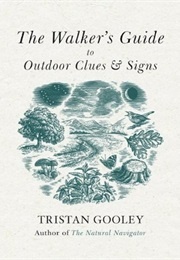 The Walker's Guide to Outdoor Clues & Signs (Gooley, Tristan)