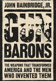 Gun Barons (John Bainbridge)