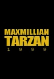 Maximillian Tarzan (1999)