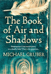 The Book of Air and Shadows: A Novel (Gruber, Michael)