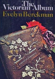 The Victorian Album (Evelyn Berckman)