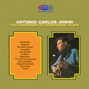 Antonio Carlos Jobim - The Composer of Desafinado, Plays